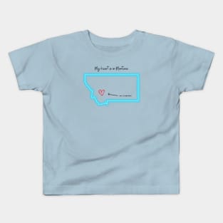 My heart is in Montana Kids T-Shirt